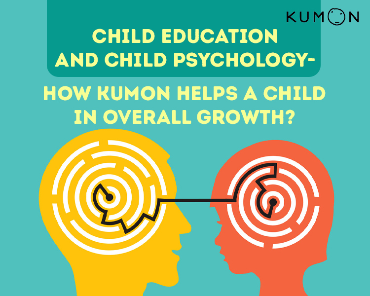 Child education and Child psychology How Kumon help a child in